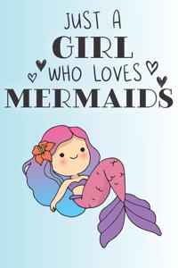 Just A Girl Who Loves Mermaids