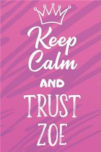 Keep Calm and Trust Zoe