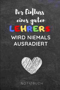 Der Einfluss Eines Guten Lehrers Wird Niemals Ausradiert Notizbuch