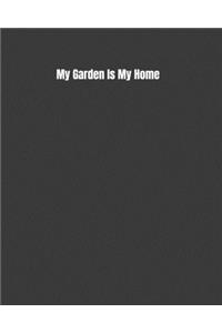 My Garden Is My Home