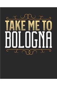 Take Me To Bologna