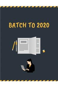 Batch to 2020