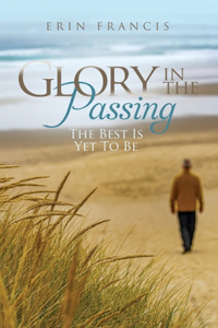 Glory in the Passing