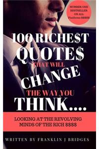 100 Richest Quotes That Will Change the Way You Think