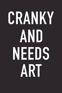 Cranky and Needs Art