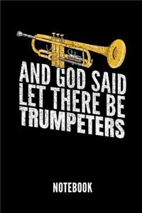 And God Said Let There Be Trumpeters Notebook