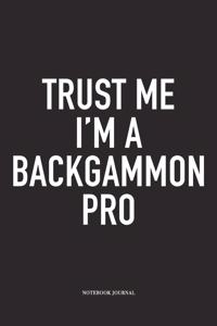 Trust Me I'm a Backgammon Pro