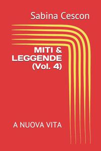 Miti & Leggende (Vol. 4)