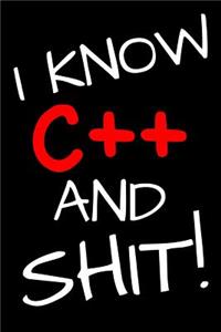 I Know C++ And Shit!