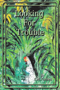 Looking for Trouble
