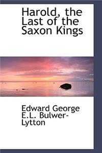 Harold, the Last of the Saxon Kings