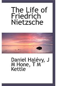 The Life of Friedrich Nietzsche