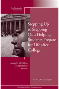 Stepping Up to Stepping Out: Helping Students Prepare for Life After College