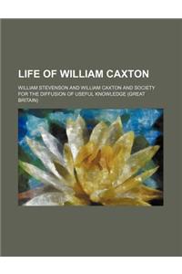 Life of William Caxton