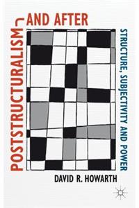 Poststructuralism and After
