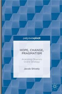 Hope, Change, Pragmatism