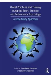 Global Practices and Training in Applied Sport, Exercise, and Performance Psychology