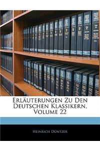 Erlauterungen Zu Den Deutschen Klassikern, Volume 22