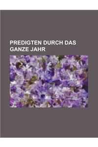 Predigten Durch Das Ganze Jahr