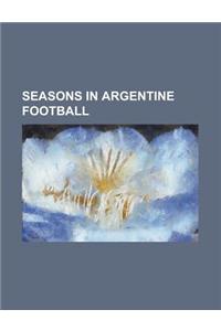 Seasons in Argentine Football