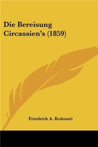 Bereisung Circassien's (1859)