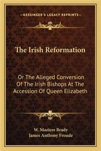 The Irish Reformation