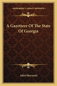 A Gazetteer Of The State Of Georgia
