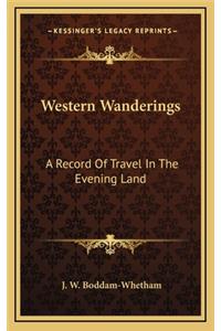 Western Wanderings