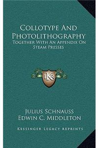 Collotype And Photolithography