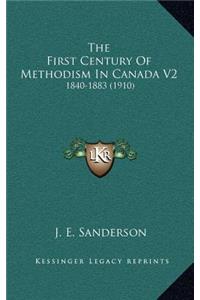 The First Century of Methodism in Canada V2