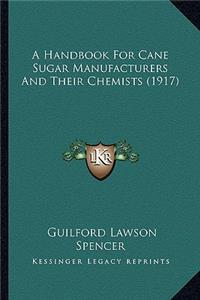 Handbook for Cane Sugar Manufacturers and Their Chemists (1917)