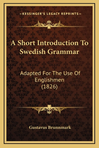 A Short Introduction to Swedish Grammar