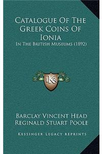 Catalogue of the Greek Coins of Ionia: In the British Museums (1892)