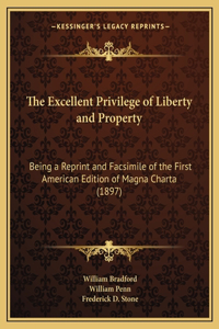 Excellent Privilege of Liberty and Property