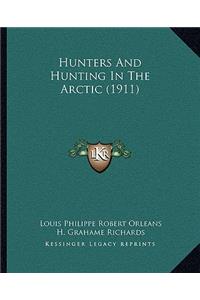 Hunters And Hunting In The Arctic (1911)