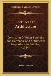 Lectures On Architecture