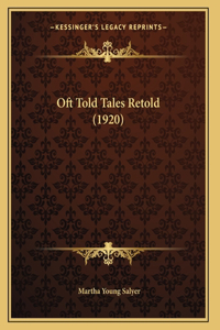 Oft Told Tales Retold (1920)