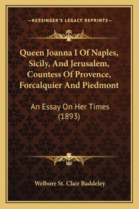Queen Joanna I Of Naples, Sicily, And Jerusalem, Countess Of Provence, Forcalquier And Piedmont