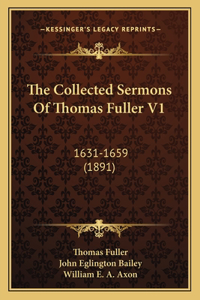 Collected Sermons Of Thomas Fuller V1