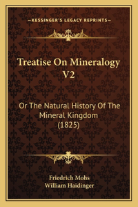 Treatise On Mineralogy V2