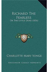 Richard The Fearless