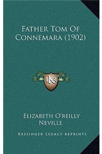 Father Tom Of Connemara (1902)