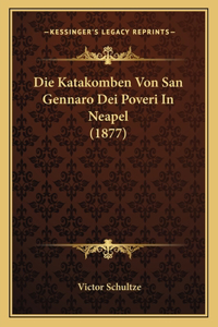Die Katakomben Von San Gennaro Dei Poveri In Neapel (1877)