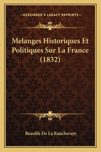 Melanges Historiques Et Politiques Sur La France (1832)
