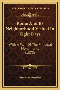 Rome And Its Neighborhood Visited In Eight Days