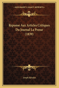 Reponse Aux Articles Critiques Du Journal La Presse (1839)