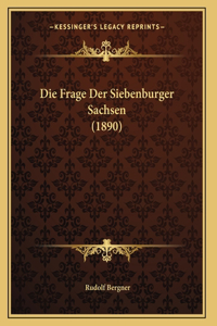 Die Frage Der Siebenburger Sachsen (1890)
