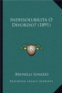 Indissolubilita O Divorzio? (1891)