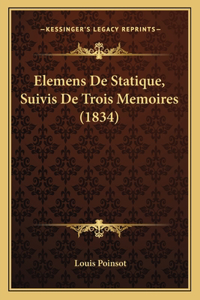 Elemens De Statique, Suivis De Trois Memoires (1834)