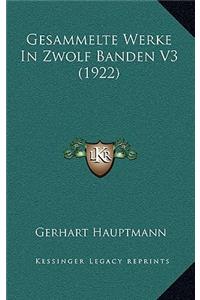 Gesammelte Werke In Zwolf Banden V3 (1922)